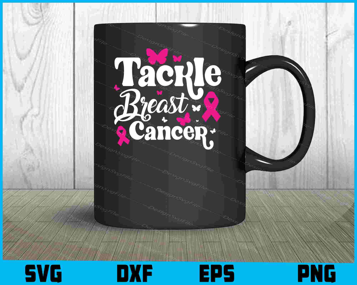 Tackle Breast Cancer SVG PNG Digital Printable File  - Premium Cutting Files in SVG, PNG & EPS Formats - Premium SVG Cutting Files for Crafts