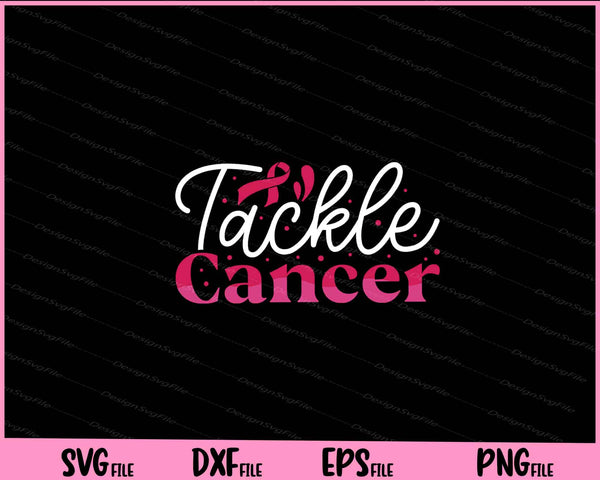 Tackle Cancer Breast Cancer Awareness svg