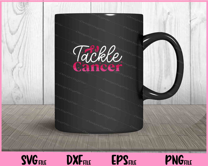 Tackle Cancer Breast Cancer Awareness mug