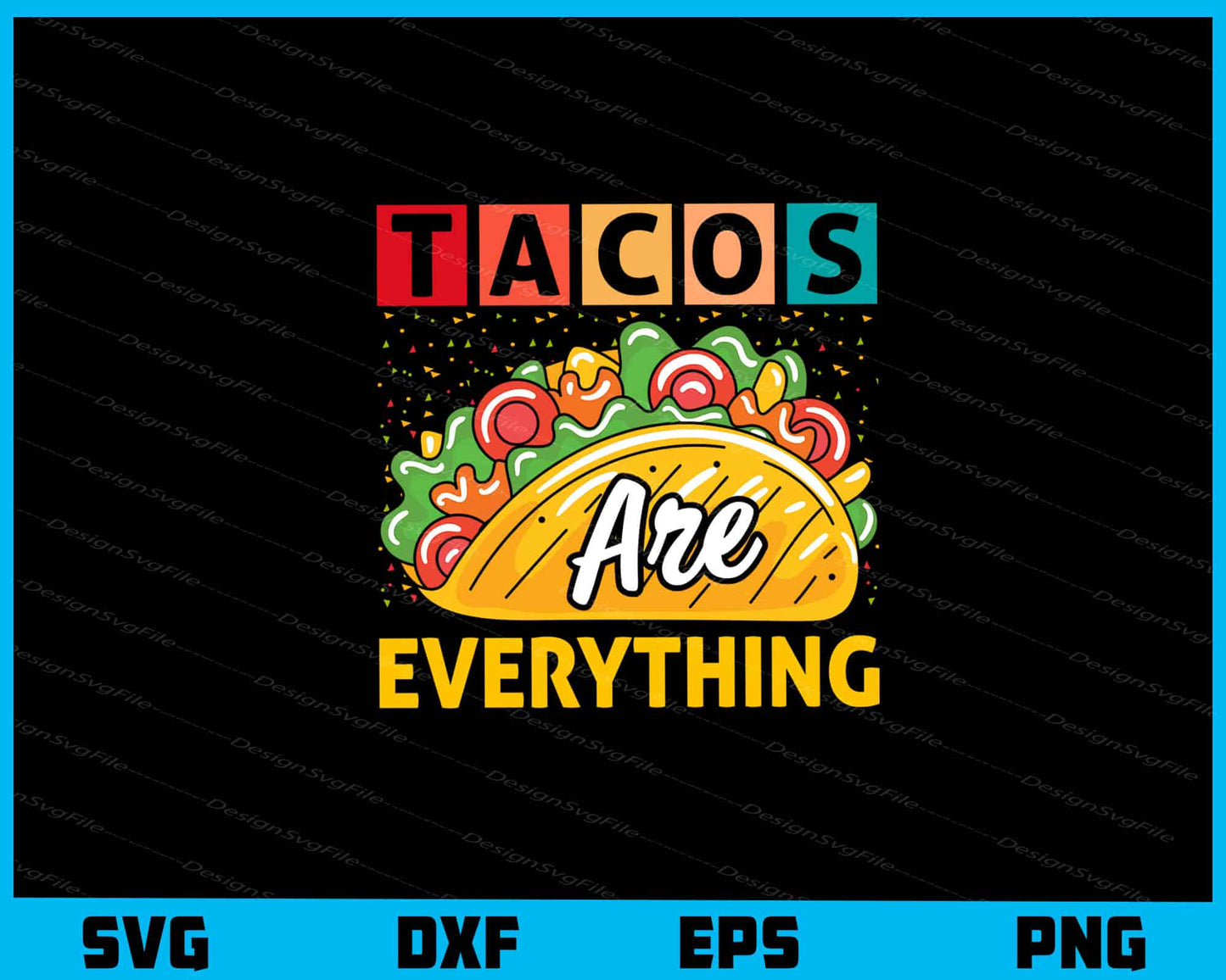 Tacos Are Everything vintage Retro Svg Cutting Printable File  - Premium Cutting Files in SVG, PNG & EPS Formats - Premium SVG Cutting Files for Crafts