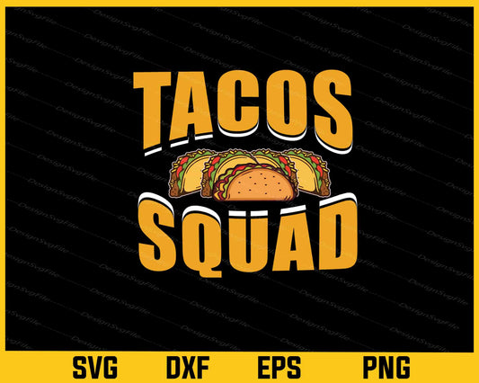 Tacos Squad Svg Cutting Printable File  - Premium Cutting Files in SVG, PNG & EPS Formats - Premium SVG Cutting Files for Crafts