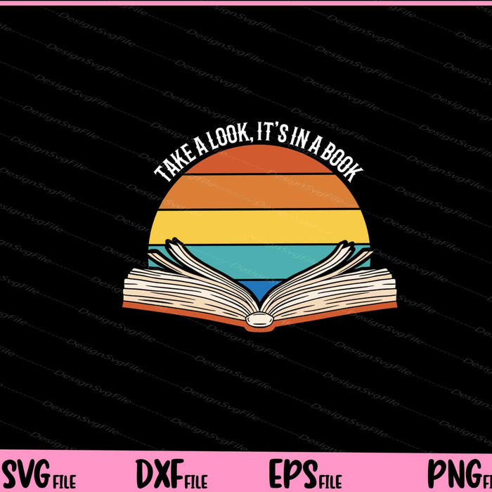 Take A Look, It's In A Book Svg Cutting Printable Files  - Premium Cutting Files in SVG, PNG & EPS Formats - Premium SVG Cutting Files for Crafts
