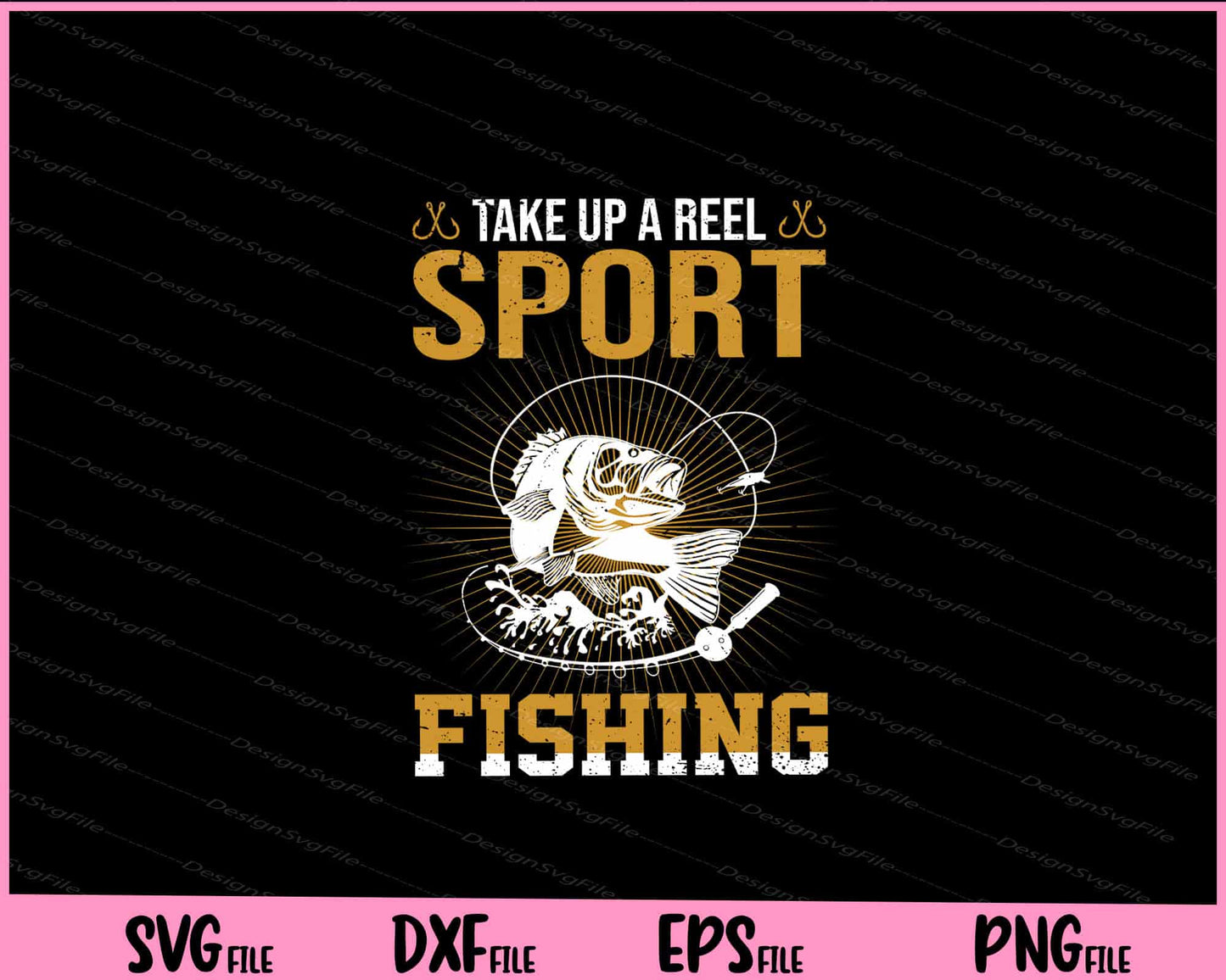 Take up a reel sport Fishing Svg Cutting Printable Files  - Premium Cutting Files in SVG, PNG & EPS Formats - Premium SVG Cutting Files for Crafts