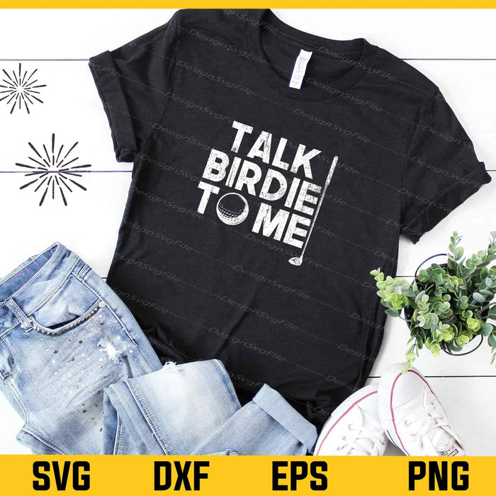 Talk Birdie To Me Golf Player Svg Cutting Printable File  - Premium Cutting Files in SVG, PNG & EPS Formats - Premium SVG Cutting Files for Crafts