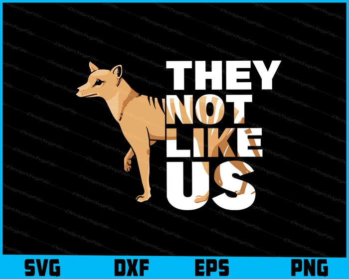 Tasmanian Tiger SVG, They Not Like Us SVG