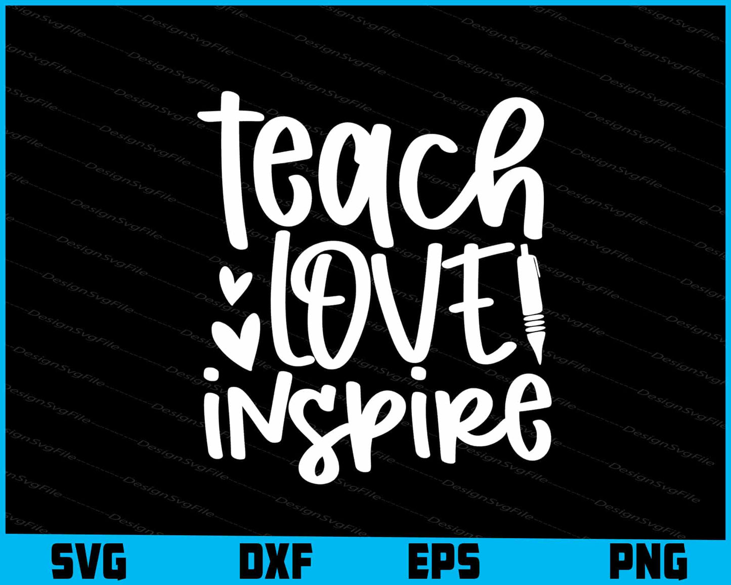 Teach Love Inspire Svg Design Cricut Cutting Printable File  - Premium Cutting Files in SVG, PNG & EPS Formats - Premium SVG Cutting Files for Crafts