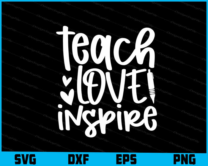 Teacher Bundle SVG Teach Love PNG