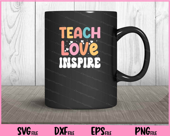 Teach Love Inspire Back To School Svg Cutting Printable Files  - Premium Cutting Files in SVG, PNG & EPS Formats - Premium SVG Cutting Files for Crafts