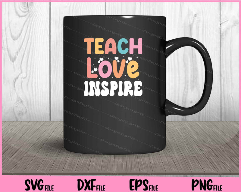 Teach Love Inspire Back To School mug