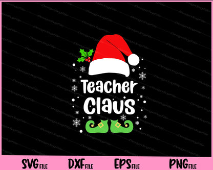 Teacher Claus Christmas Svg Cutting Printable File  - Premium Cutting Files in SVG, PNG & EPS Formats - Premium SVG Cutting Files for Crafts