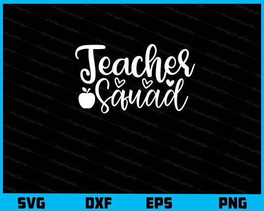 Teacher Squad Svg Cutting Printable File  - Premium Cutting Files in SVG, PNG & EPS Formats - Premium SVG Cutting Files for Crafts