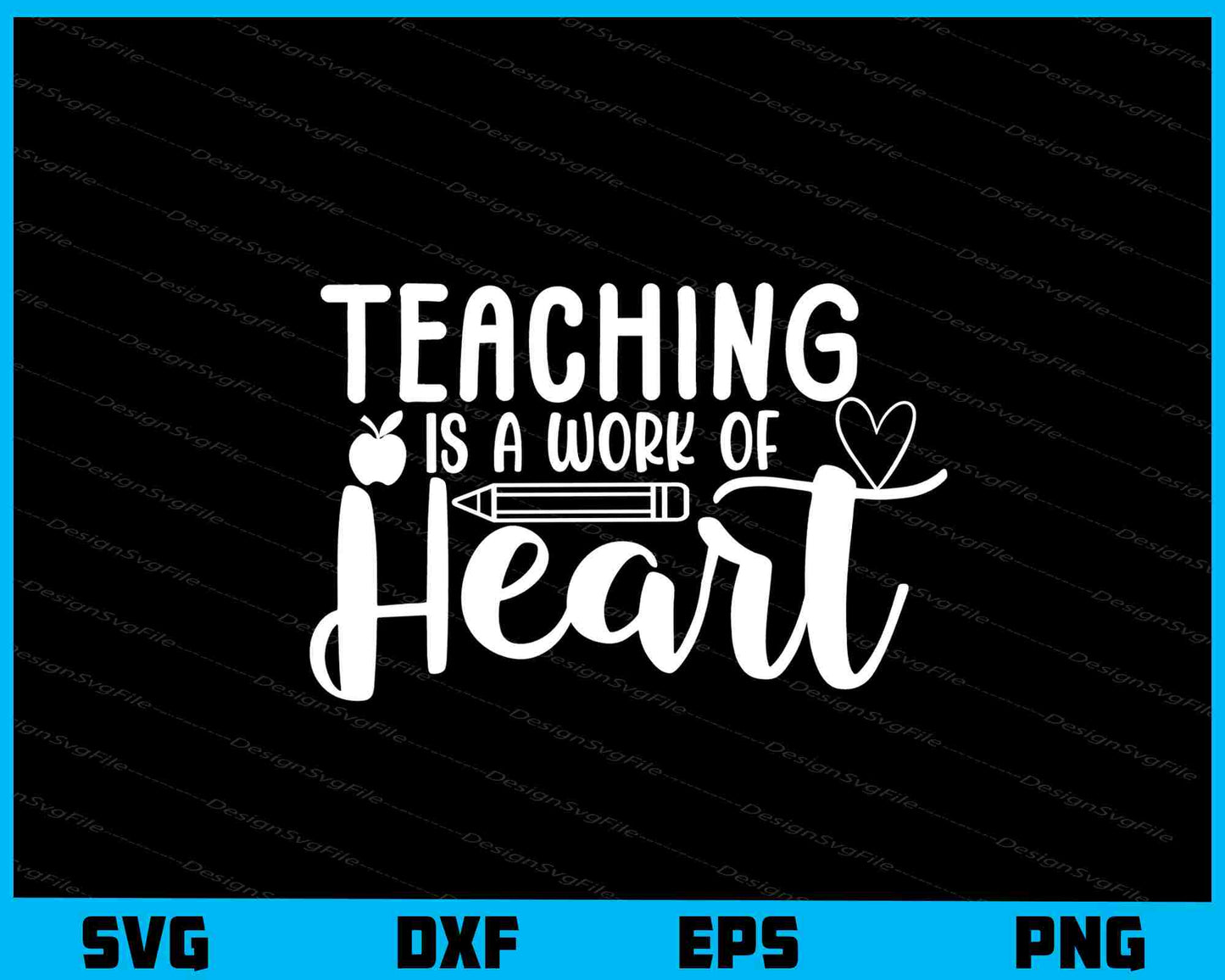 Teaching Is A Work Of Heart Svg Cutting Printable File  - Premium Cutting Files in SVG, PNG & EPS Formats - Premium SVG Cutting Files for Crafts