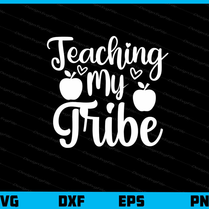 Teaching My Tribe Svg Cutting Printable File  - Premium Cutting Files in SVG, PNG & EPS Formats - Premium SVG Cutting Files for Crafts