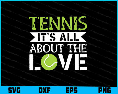 Tennis It’s All About The Love