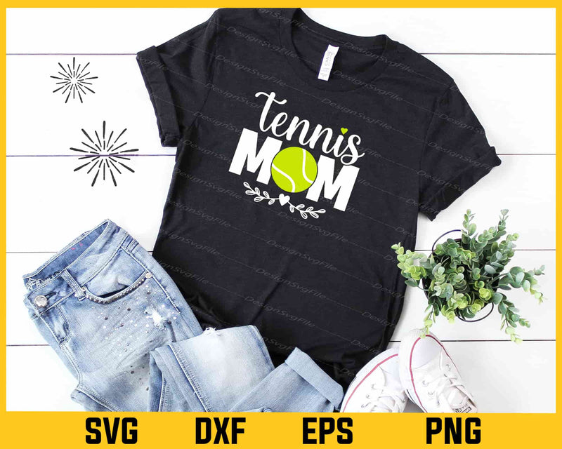 Tennis Mom Mother Day Svg Cutting Printable File