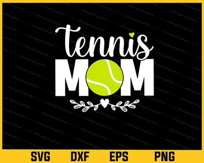 Tennis Mom Mother Day Svg Cutting Printable File  - Premium Cutting Files in SVG, PNG & EPS Formats - Premium SVG Cutting Files for Crafts