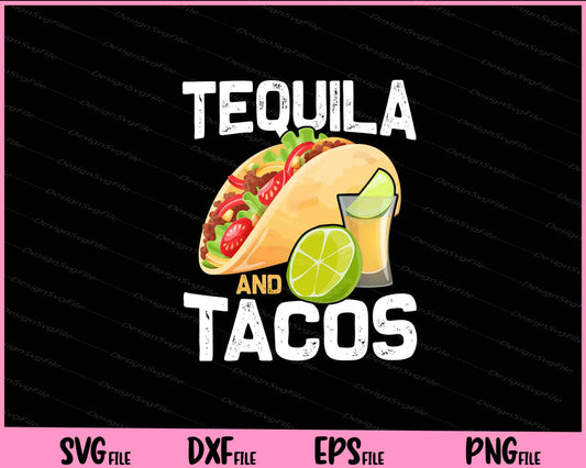 Tequila And Tacos Cinco de mayo Svg Cutting Printable Files  - Premium Cutting Files in SVG, PNG & EPS Formats - Premium SVG Cutting Files for Crafts