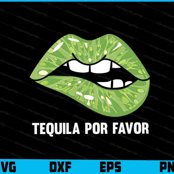 Tequila Por Favor lime Lips SVG PNG Printable File  - Premium Cutting Files in SVG, PNG & EPS Formats - Premium SVG Cutting Files for Crafts