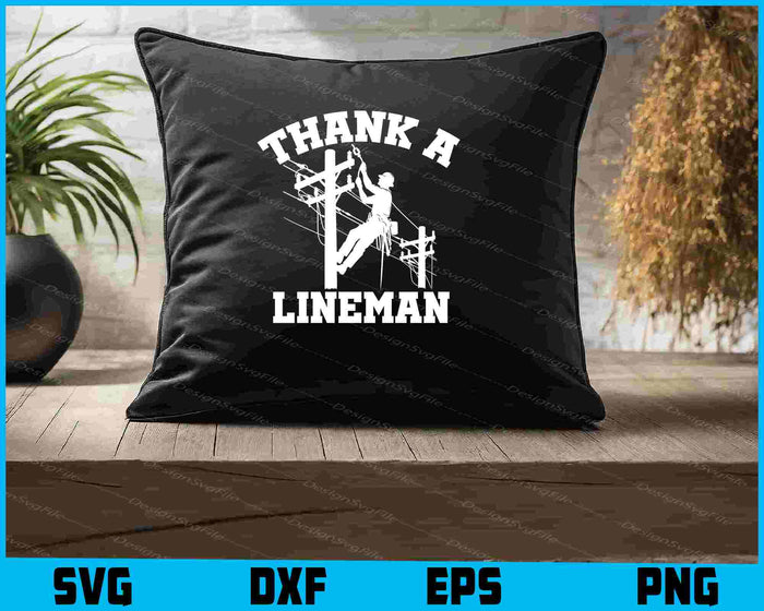 Thank a Lineman  SVG, Lineman Shirt