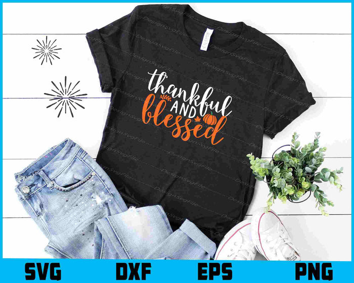 Thankful And Blessed Thanksgiving