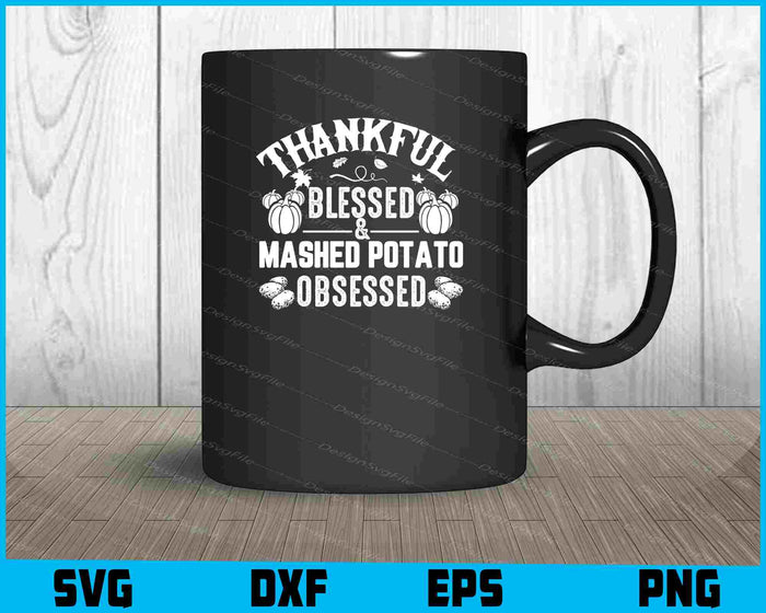 Thankful Blessed & Mashed Potato