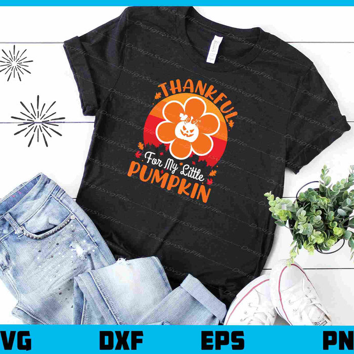Thankful For My Little Pumpkin Svg Cutting Printable File  - Premium Cutting Files in SVG, PNG & EPS Formats - Premium SVG Cutting Files for Crafts