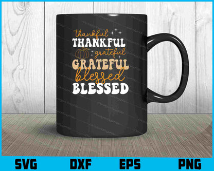 Thankful Grateful Blessed Svg Cutting Printable File  - Premium Cutting Files in SVG, PNG & EPS Formats - Premium SVG Cutting Files for Crafts