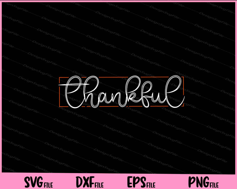 Thankful Shirt Thanksgiving Svg Cutting Printable Files  - Premium Cutting Files in SVG, PNG & EPS Formats - Premium SVG Cutting Files for Crafts