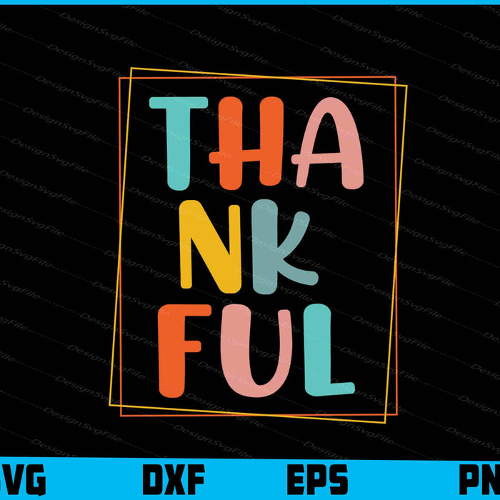 Thankful Vintage Funny SVG PNG Digital Sublimation Print File  - Premium Cutting Files in SVG, PNG & EPS Formats - Premium SVG Cutting Files for Crafts