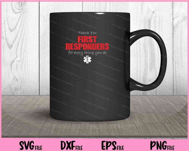 Thanks First Responders Svg Cutting Printable Files  - Premium Cutting Files in SVG, PNG & EPS Formats - Premium SVG Cutting Files for Crafts