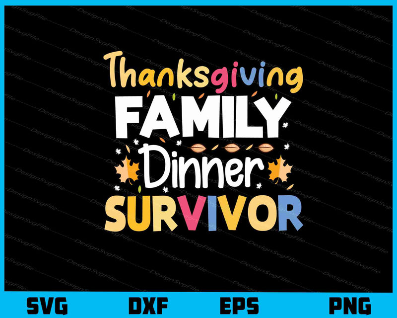 Thanksgiving Family Dinner Survivor svg