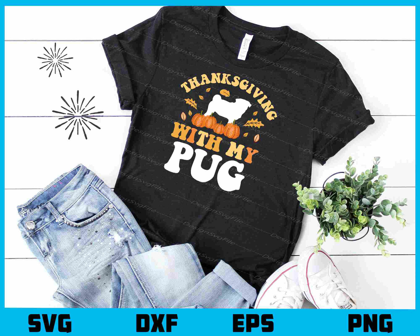 Thanksgiving With My Pug Svg Cutting Printable File  - Premium Cutting Files in SVG, PNG & EPS Formats - Premium SVG Cutting Files for Crafts