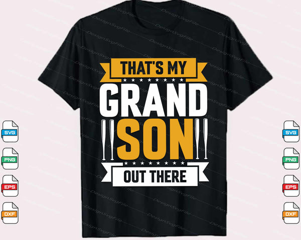 That’s My Grandson Out There Baseball Svg Cutting Printable File
