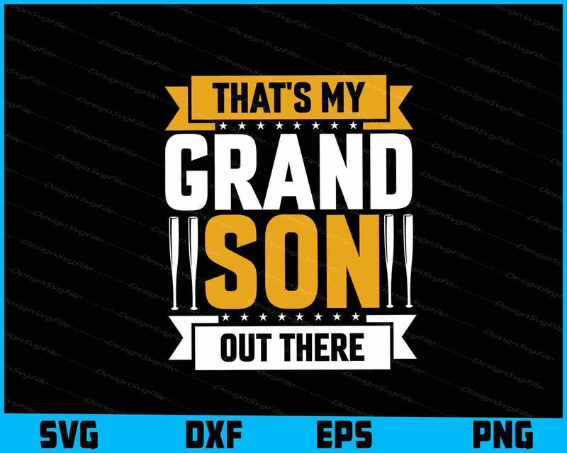 That’s My Grandson Out There Baseball