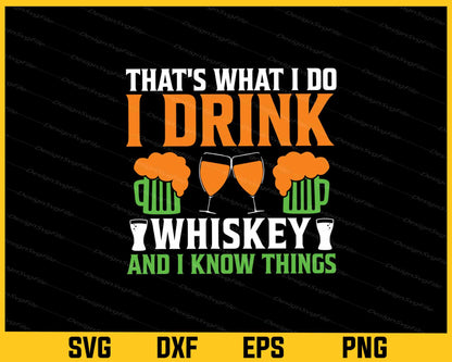 Thats What I Do I Drink Whiskey St Patrick Day Svg Cutting Printable File  - Premium Cutting Files in SVG, PNG & EPS Formats - Premium SVG Cutting Files for Crafts