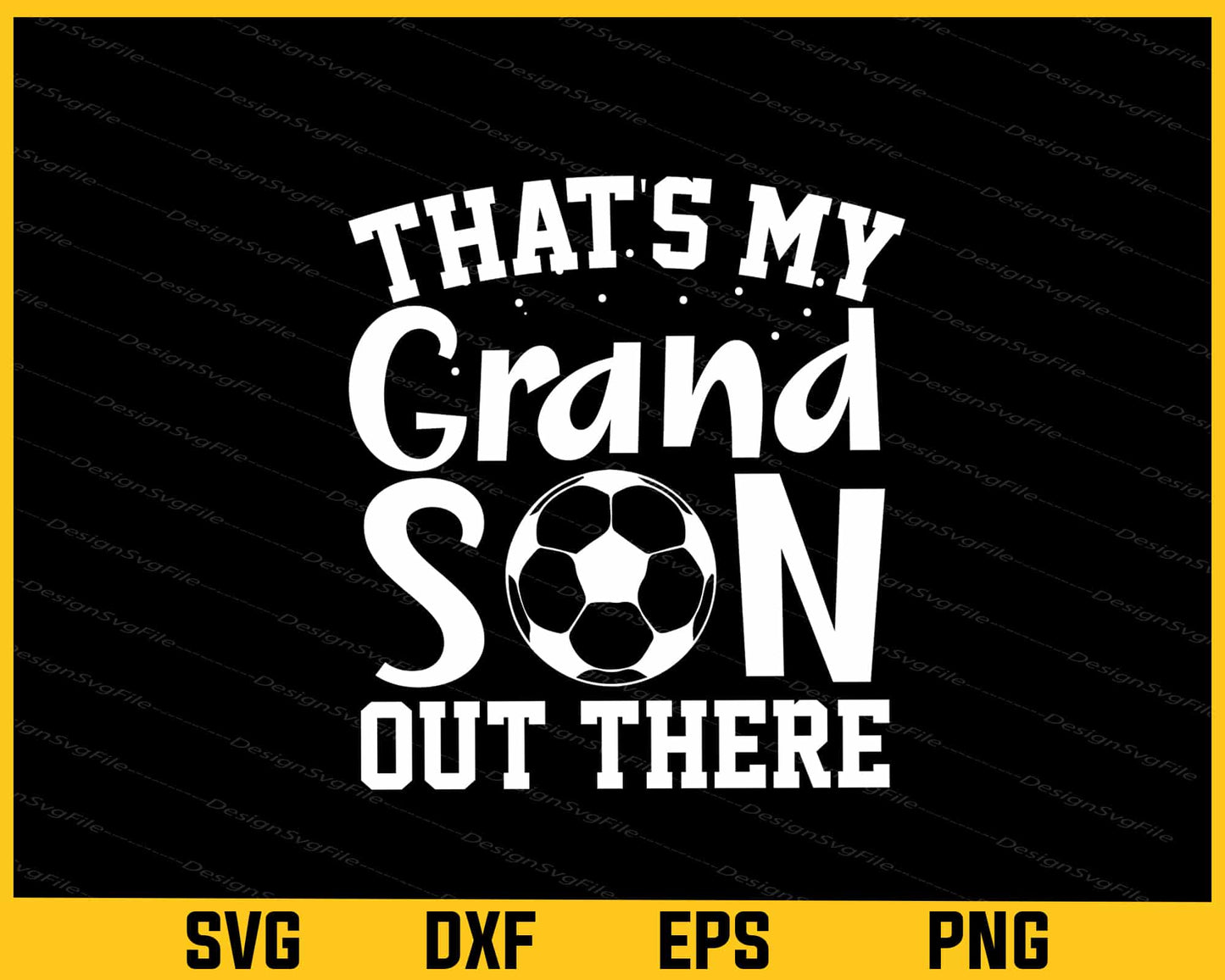 Thats my Grandson Out There Svg Cutting Printable File  - Premium Cutting Files in SVG, PNG & EPS Formats - Premium SVG Cutting Files for Crafts