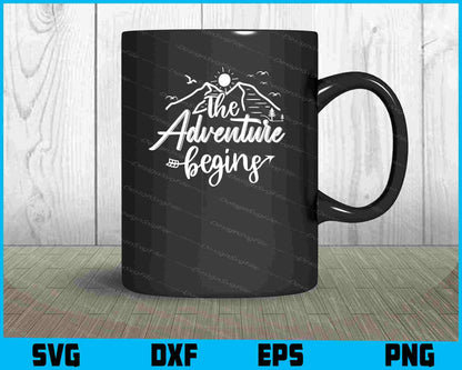 The Adventure Begins SVG PNG Cutting File  - Premium Cutting Files in SVG, PNG & EPS Formats - Premium SVG Cutting Files for Crafts