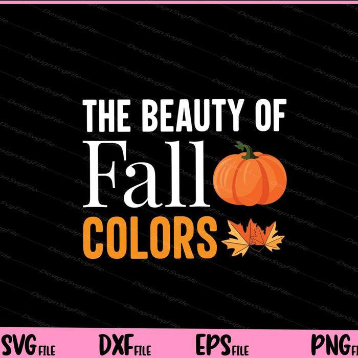 The Beauty Of Fall Colors Svg Cutting Printable Files  - Premium Cutting Files in SVG, PNG & EPS Formats - Premium SVG Cutting Files for Crafts