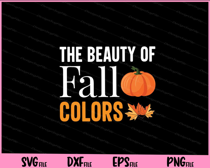 The Beauty Of Fall Colors svg
