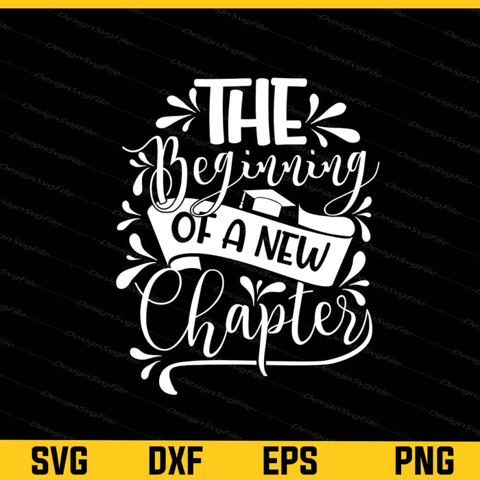 The Beginning of New Chapter Graduate Svg Cutting Printable File  - Premium Cutting Files in SVG, PNG & EPS Formats - Premium SVG Cutting Files for Crafts
