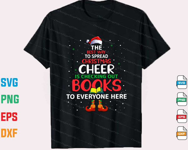 The Best Way To Spread Christmas Cheer Svg Cutting Printable File