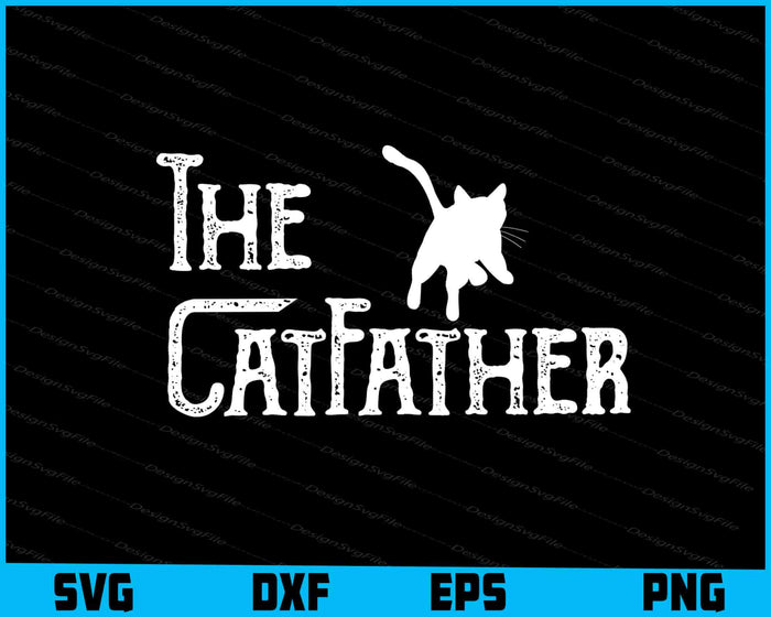 The CatFather Funny Cat Dad SVG