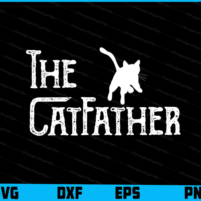 The CatFather Funny Cat Dad SVG