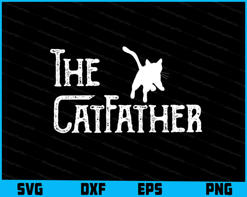 The CatFather Funny Cat Dad SVG