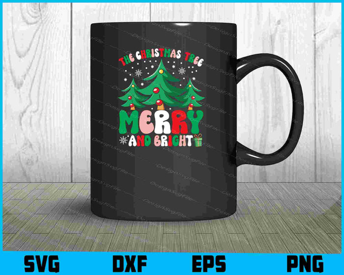 The Christmas Tree Merry and Bright SVG