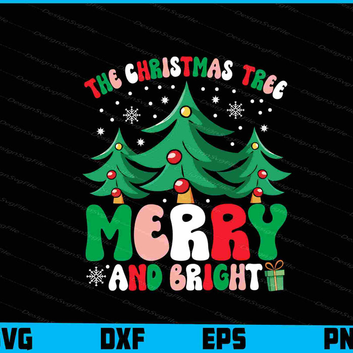The Christmas Tree Merry and Bright SVG