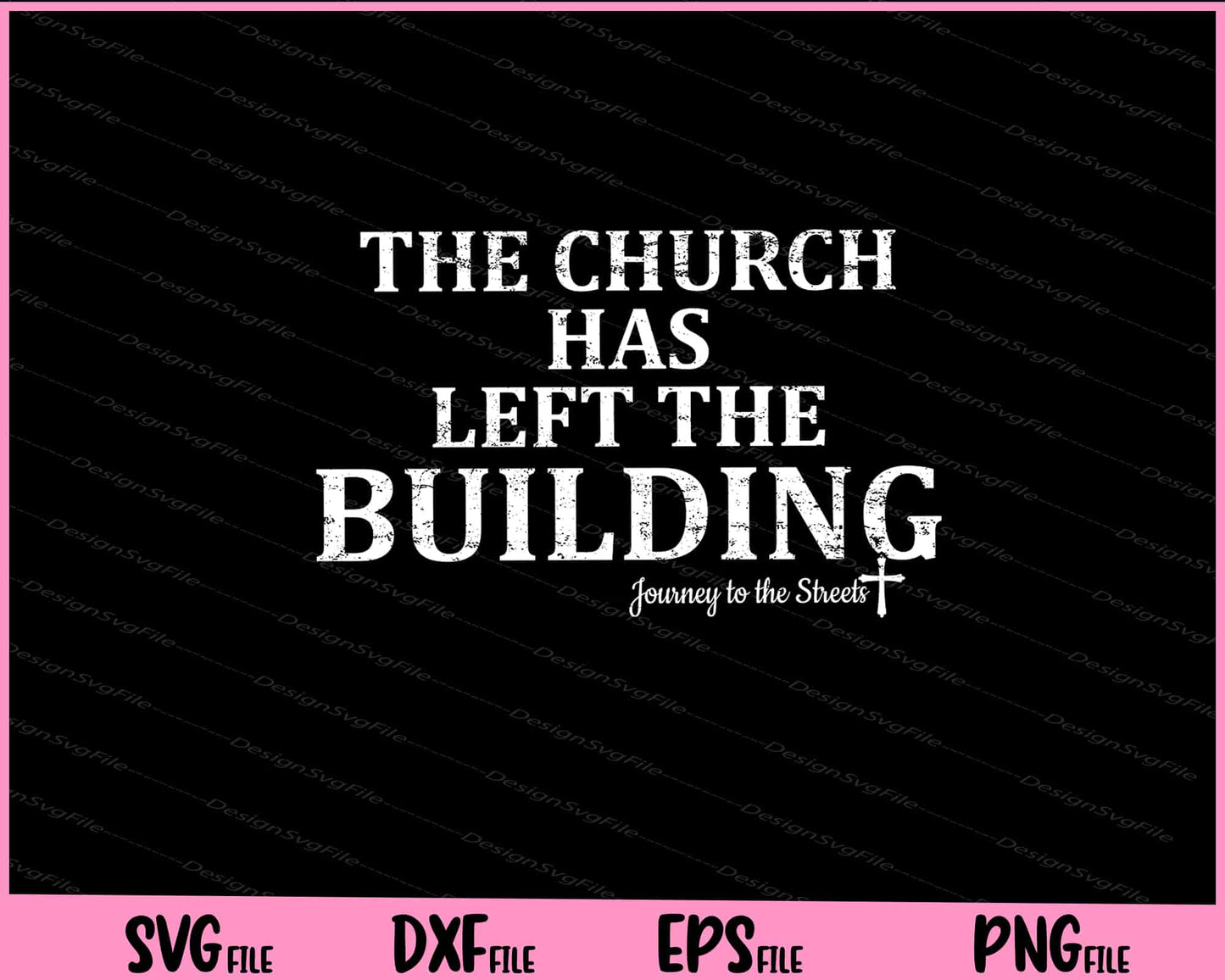 The Church Has Left The Building Journey Svg Cutting Printable File  - Premium Cutting Files in SVG, PNG & EPS Formats - Premium SVG Cutting Files for Crafts