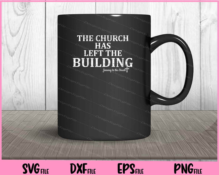 The Church Has Left The Building Journey Svg Cutting Printable File  - Premium Cutting Files in SVG, PNG & EPS Formats - Premium SVG Cutting Files for Crafts