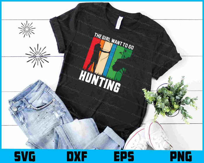 The Girl Want To Go Hunting Archery SVG