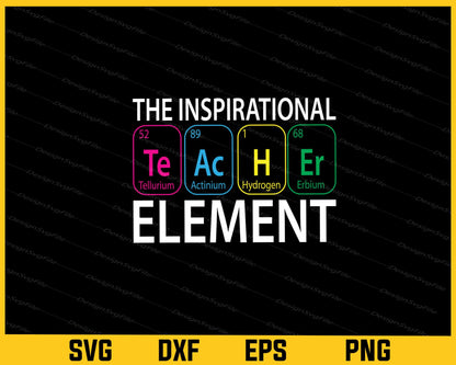 The Insprirational Element Teacher Day Svg Cutting Printable File  - Premium Cutting Files in SVG, PNG & EPS Formats - Premium SVG Cutting Files for Crafts